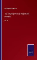 The complete Works of Ralph Waldo Emerson: Vol. II