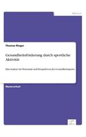 Gesundheitsförderung durch sportliche Aktivität