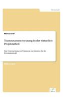 Teamzusammensetzung in der virtuellen Projektarbeit
