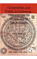 Geistesleben und Politik in Schleswig-Holstein um die Wende des 18. Jahrhunderts