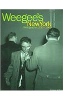 Weegee's New York: Photographs 1935-1960