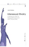 Intersexual Rivalry: A "Reading in Pairs" of Marguerite Duras and Alain Robbe-Grillet(v. 2 Modern French Identities)