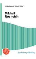Mikhail Roshchin: (English)