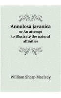 Annulosa javanica or An attempt to illustrate the natural affinities