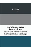 Iconologia, Overo Descrittione Dell'imagini Universali Cavate Dall'antichità Et Da Altri Luoghi