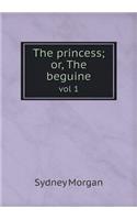 The Princess; Or, the Beguine Vol 1