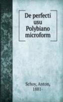 DE PERFECTI USU POLYBIANO MICROFORM