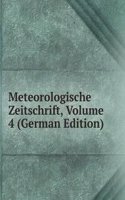 Meteorologische Zeitschrift, Volume 4 (German Edition)