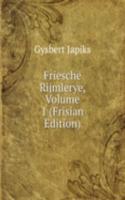 Friesche Rijmlerye, Volume 1 (Frisian Edition)