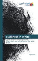 Blackness in White