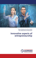 Innovative aspects of entrepreneurship