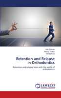 Retention and Relapse in Orthodontics