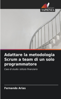 Adattare la metodologia Scrum a team di un solo programmatore