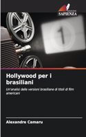 Hollywood per i brasiliani