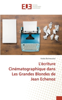 L'écriture Cinématographique dans Les Grandes Blondes de Jean Echenoz