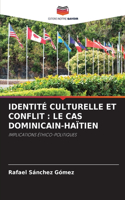 Identité Culturelle Et Conflit: Le Cas Dominicain-Haïtien