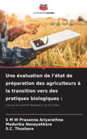 Une évaluation de l'état de préparation des agriculteurs à la transition vers des pratiques biologiques