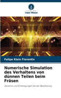 Numerische Simulation des Verhaltens von dünnen Teilen beim Fräsen