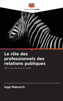 rôle des professionnels des relations publiques