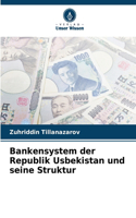 Bankensystem der Republik Usbekistan und seine Struktur