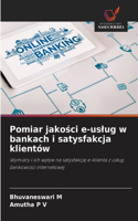 Pomiar jakosci e-uslug w bankach i satysfakcja klientów
