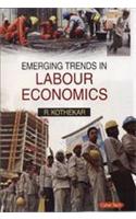 Emerging Trends In Labour Economics Policies And Practices