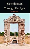 Kanchipuram Through The Ages