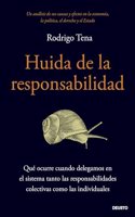 Huida de la responsabilidad: Que ocurre cuando delegamos en el sistema tanto las responsabilidades colectivas como las individuales