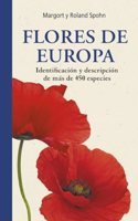 FLORES DE EUROPA: Identificacion y descripcion de mas de 450 especies