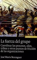 La fuerza del grupo: coordinar los procesos, silos, tribus