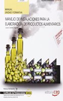 Manual. Manejo de instalaciones para la elaboracion de productos alimentarios (UF0698). Certificados de profesionalidad. Operaciones auxiliares de ... alimentaria (INAD0108) (Spanish Edition)