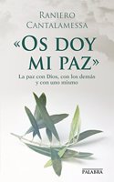 Â«Os doy mi pazÂ»