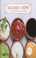 Salsas y Dips: 50 recetas para guarniciones y cenas rapidas