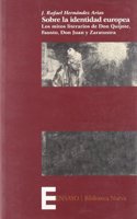 Sobre la identidad europea. Los mitos literarios de Don Quijote, Fausto, Don Juan y Zaratustra