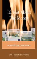 It's Not About The Money