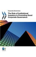 Corporate Governance The Role of Institutional Investors in Promoting Good Corporate Governance