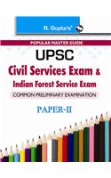 UPSC: Civil Services Exam & Indian Forest Service Exam (Comm. Prel. Exam) Paper-II: CIVIL SERVICES/CPF/APF