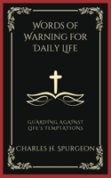 Words of Warning for Daily Life: Guarding Against Life's Temptations