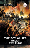 Boy Allies Under Two Flags
