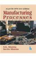 Manufacturing Processes: Effective from 2008-09