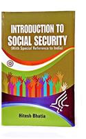 Introduction to Social Security - With Special Reference to India