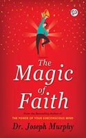 The Magic of Faith (General Press)
