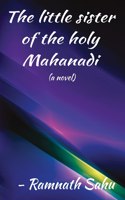 little sister of the holy Mahanadi