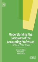 Understanding the Sociology of the Accounting Profession: The Case of Australia