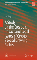 Study on the Creation, Impact and Legal Issues of Crypto Special Drawing Rights