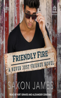 Friendly Fire: (4 Never Just Friends)
