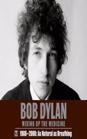 Bob Dylan: Mixing Up the Medicine, Vol. 7