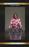 Visionary Leaders of Purpose
