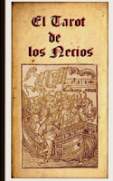 El Tarot de los Necios. Estudio e ilustraciones.