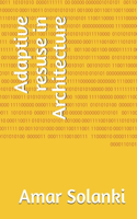 Adaptive resuse in Architecture